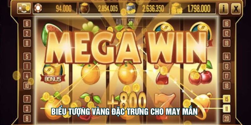 Biểu tượng vàng đặc trưng cho may mắn 