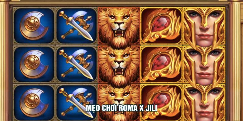 Mẹo Chơi Roma X Jili